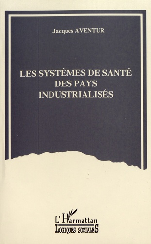 Les systèmes de santé des pays industrialisés