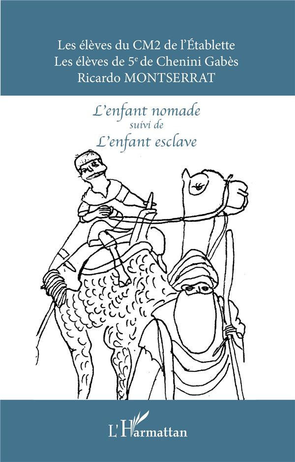L'ENFANT NOMADE SUIVI DE L'ENFANT ESCLAVE - BILINGUE FRANCAIS-ARABE - EDITION BILI
