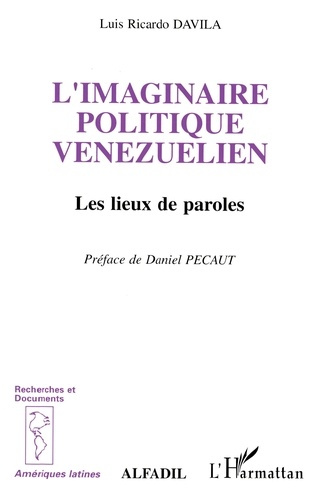 L'imaginaire politique vénézuélien. Les lieux de paroles