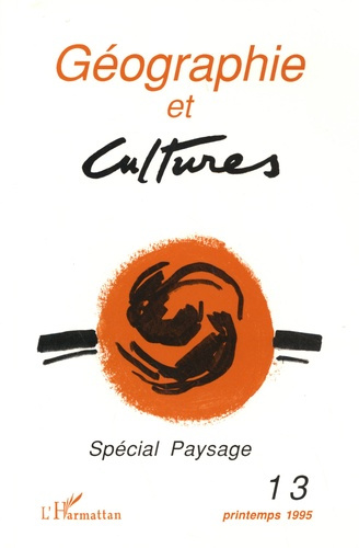 Géographie et Cultures N° 13, printemps 1995 : Spécial paysage