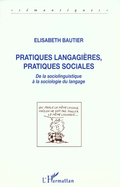 Pratiques langagières, pratiques sociales. De la sociolinguistique à la sociologie du langage