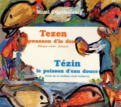 Tézin. Conte de la tradition orale haïtienne, édition bilingue français-créole