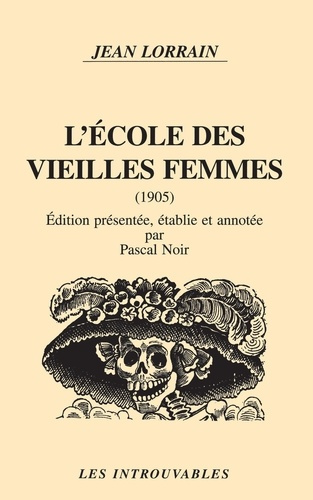L'école des vieilles femmes. 1905, [nouvelles