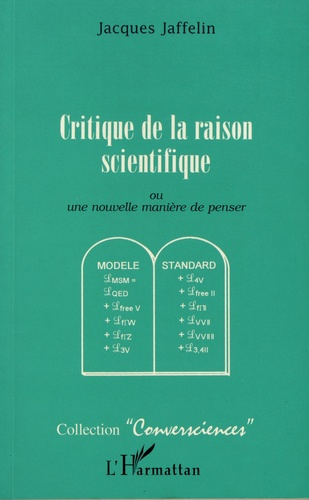 Critique de la raison scientifique. Ou une nouvelle manière de penser