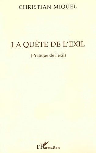 La quête de l'exil. Pratique de l'exil