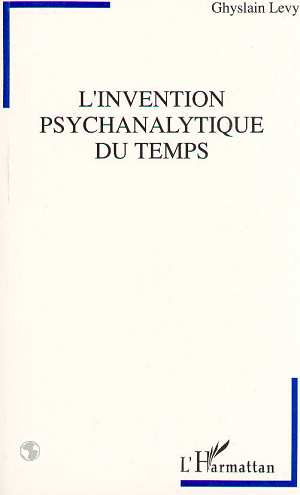 L'invention psychanalytique du temps