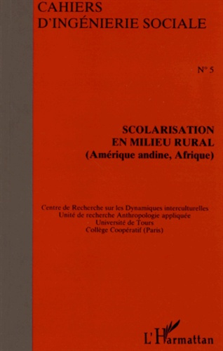 Cahiers d'ingénierie sociale N° 5 : Scolarisation en milieu rural. Amérique andine, Afrique