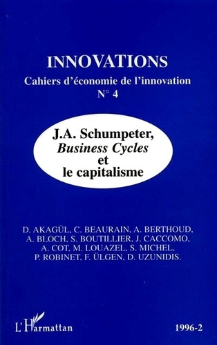Innovations N° 4/1996/2 : J.A. Schumpeter, Business cycles et le capitalisme