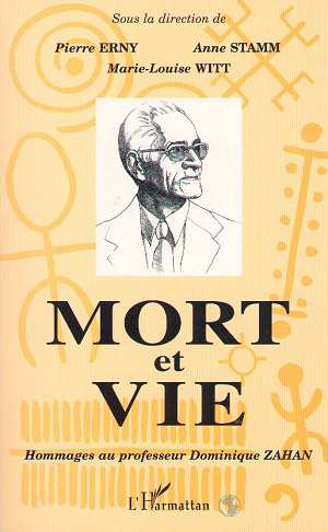 Mort et vie. Hommages au professeur Dominique Zahan, 1915-1991
