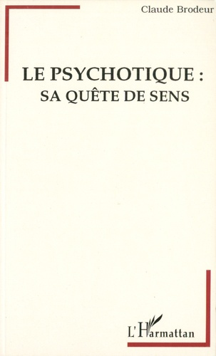 Le psychotique : sa quête de sens