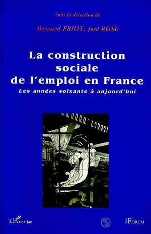 La construction sociale de l'emploi en France