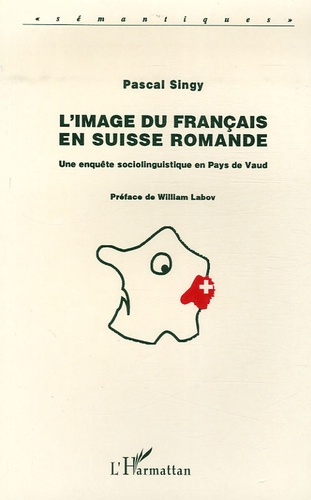 L'image du français en Suisse romande. Une enquête sociolinguistique en Pays de Vaud