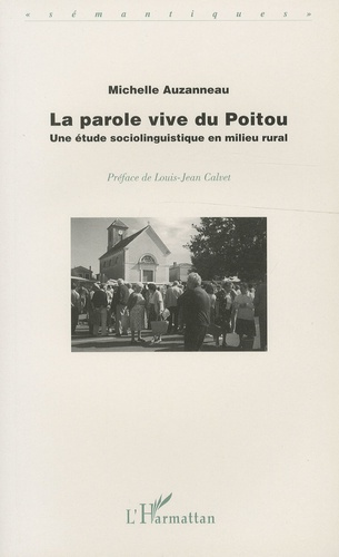 La parole vive du Poitou. Une étude sociolinguistique en milieu rural