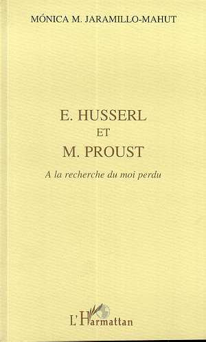 E. Husserl et M. Proust. À la recherche du moi perdu