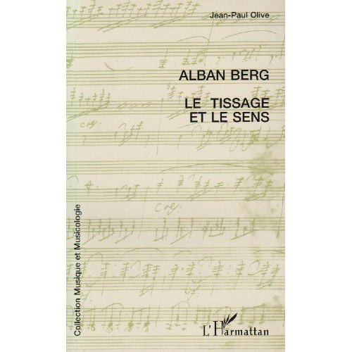 Alban Berg, le tissage et le sens