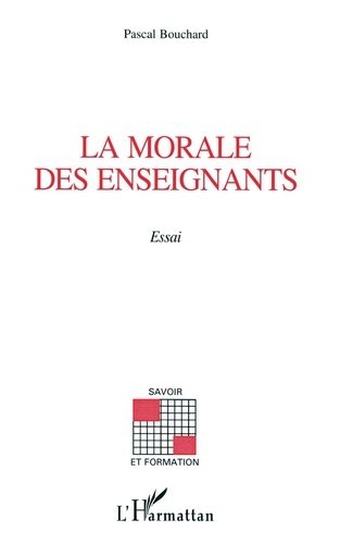 La morale des enseignants. Essai