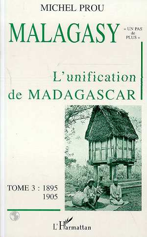 Malagasy Tome 3 : L'unification de Madagascar