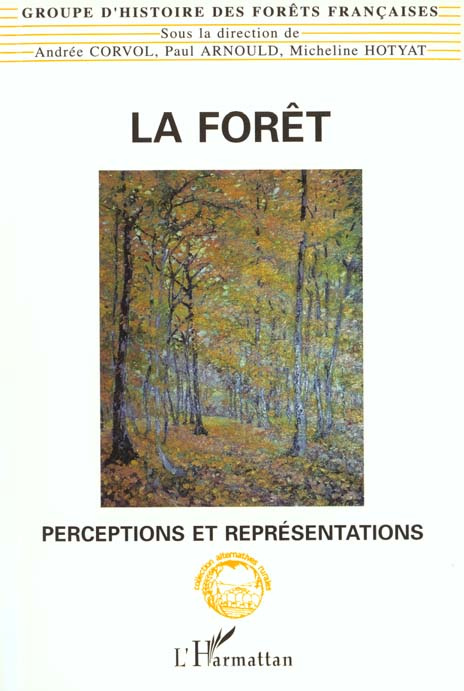 La forêt. Perceptions et représentations