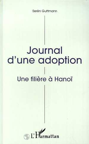 Journal d'une adoption. Une filière à Hanoï