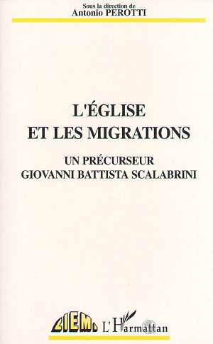 L'Église et les migrations. Un précurseur, Giovanni Battista Scalabrini