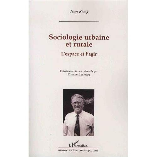 Sociologie urbaine et rurale. L'espace et l'agir