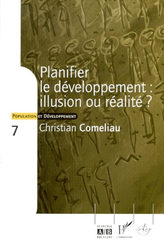 PLANIFIER LE DEVELOPPEMENT. Illusion ou réalité ?