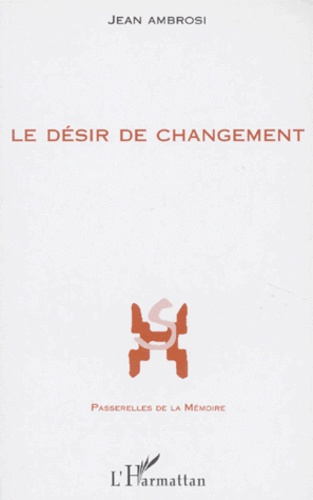 DESIR DE CHANGEMENT (LE)