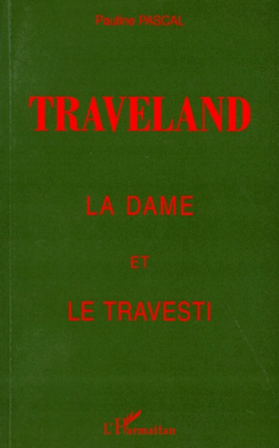 TRAVELAND. La dame et le travesti