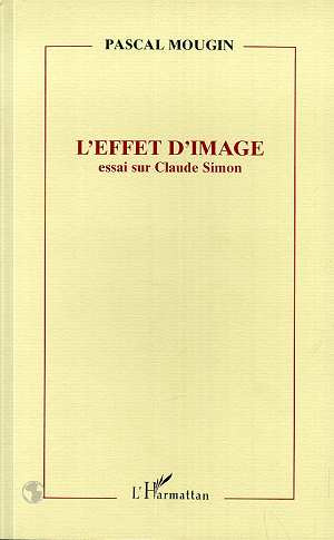 L'effet d'image. Essai sur Claude Simon