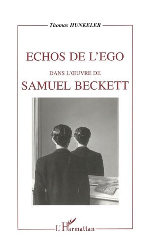 Echos de l'ego dans l'oeuvre de Samuel Beckett