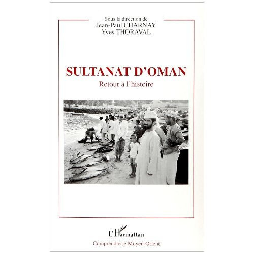 Sultanat d'Oman. Retour à l'histoire