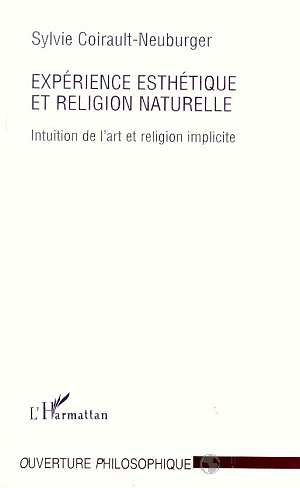 EXPERIENCE ESTHETIQUE ET RELIGION NATURELLE. Intuition de l'art et religion implicite