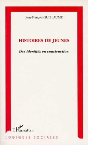 HISTOIRES DE JEUNES. Des identités en construction