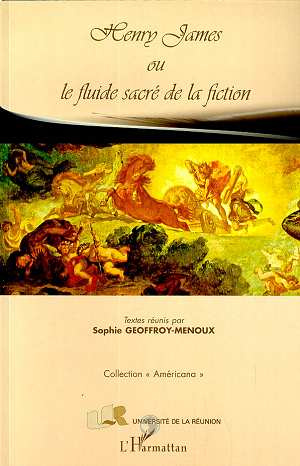 Henry James ou Le fluide sacré de la fiction