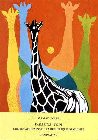 FARAFINA TODI. Contes africains de la République de Guinée
