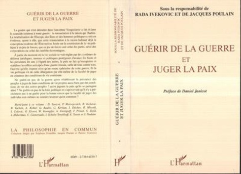 Guérir de la guerre et juger la paix. Actes du colloque international de philosophie tenu au siège d
