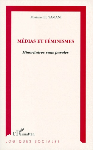 MEDIAS ET FEMINISMES. Minoritaires sans paroles