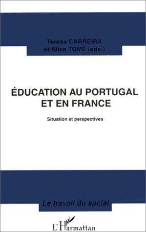 Education au Portugal et en France. Situation et perspectives