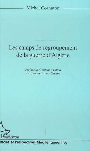 Les camps de regroupement de la guerre d'Algérie
