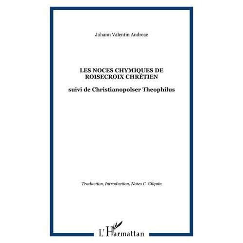 Les noces chymiques de rosecroix chrétien. Christianopolis. Theophilius [i.e. Theophilus