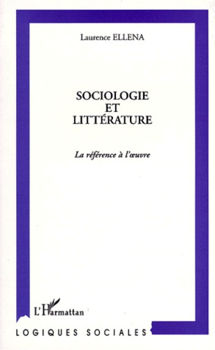 SOCIOLOGIE ET LITTERATURE. La référence à l'oeuvre