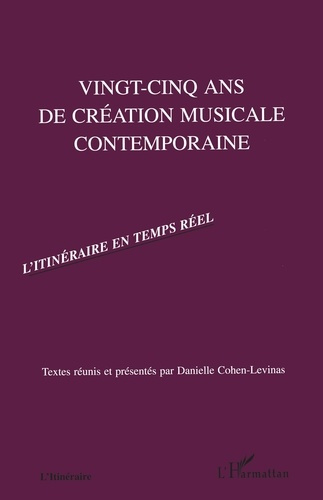 VINGT-CINQ ANS DE CREATION MUSICALE CONTEMPORAINE. 2ème édition