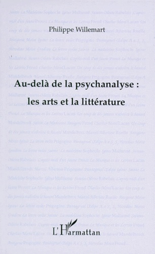 AU-DELA DE LA PSYCHANALYSE. Les arts et la littérature