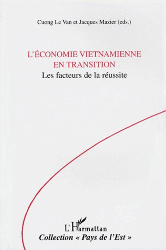 L'économie vietnamienne en transition. Les facteurs de la réussite