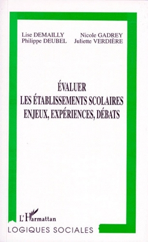 Évaluer les établissements scolaires. Enjeux, expériences, débats