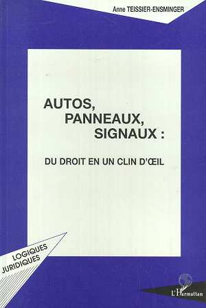 Autos, panneaux, signaux. Du droit en un clin d'oeil