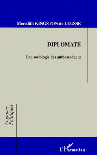 DIPLOMATE. Une sociologie des ambassadeurs