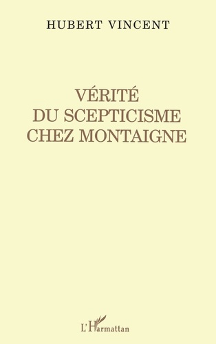 Vérité du scepticisme chez Montaigne
