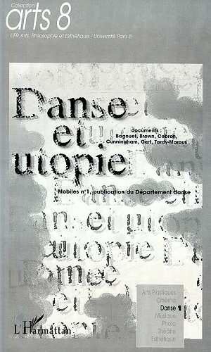 Mobiles. Tome 1, Danse et utopie