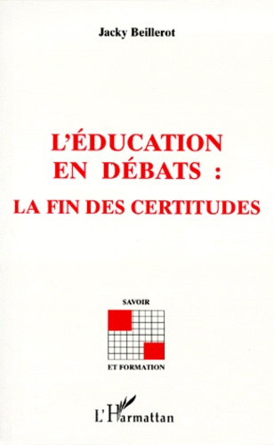 L'éducation en débats. La fin des certitudes